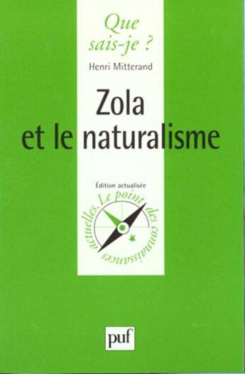 Couverture du livre « Zola et le naturalisme » de Henri Mitterand aux éditions Que Sais-je ?