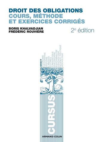 Couverture du livre « Droit des obligations ; cours, méthodes et exercices corrigés (2e édition) » de Boris Khalvadjan et Frederic Rouviere aux éditions Armand Colin