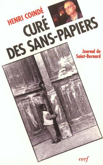 Couverture du livre « Curé des sans-papiers - Journal de saint-Bernard » de Coinde Henri aux éditions Cerf