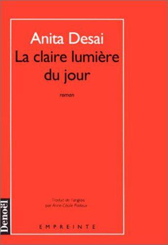 Couverture du livre « Claire lumiere du jour » de Anita Desai aux éditions Denoel