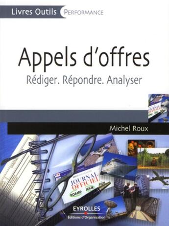 Couverture du livre « Appels d'offres ; rédiger, répondre, analyser » de Michel Roux aux éditions Organisation