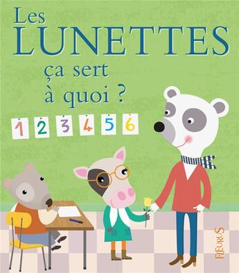 Couverture du livre « Ça sert à quoi ? ; les lunettes » de Sophie Ledesma et Sophie Bellier aux éditions Fleurus