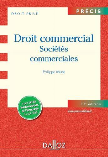 Couverture du livre « Droit commercial, sociétés commerciales (12ème édition) » de Merle et Fauchon aux éditions Dalloz