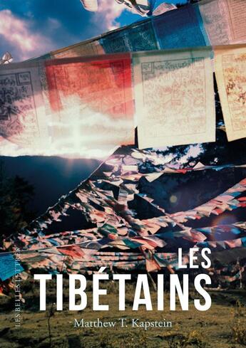 Couverture du livre « Les tibétains » de Matthew T. Kapstein aux éditions Belles Lettres