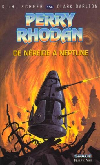 Couverture du livre « Perry Rhodan - cycle 6 ; les constructeurs du Centre Tome 17 : de Néréide à Neptune » de Clark Darlton et Karl-Herbert Scheer aux éditions Fleuve Editions