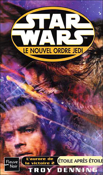 Couverture du livre « Star wars t.56 ; lenouvel ordre jedi ; l'aurore de la victoire t.2 ; étoile après étoile » de Troy Denning aux éditions Fleuve Editions