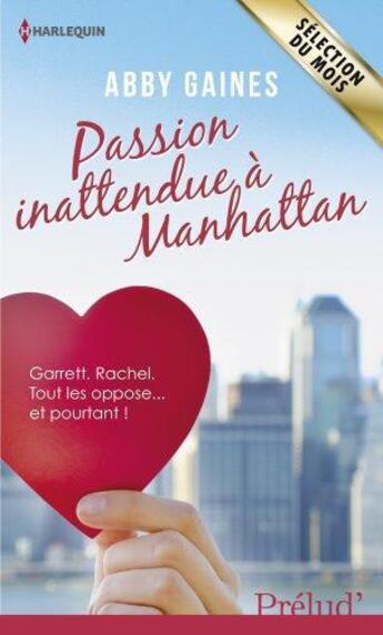 Couverture du livre « Passion inattendue à Manhattan » de Abby Gaines aux éditions Harlequin