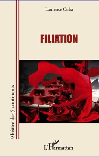 Couverture du livre « Filiation » de Laurence Cirba aux éditions L'harmattan