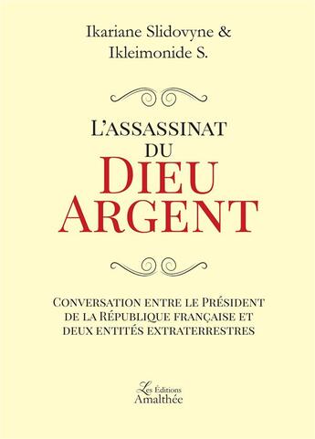 Couverture du livre « L'assassinat du Dieu Argent » de Ikariane Slidovyne aux éditions Amalthee