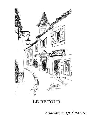 Couverture du livre « Le retour » de Anne-Marie Queraud aux éditions Books On Demand