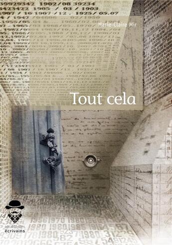 Couverture du livre « Tout cela » de Marie-Claire Mir aux éditions Societe Des Ecrivains