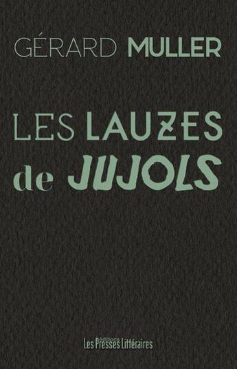 Couverture du livre « Les lauzes de Jujols » de Gerard Muller aux éditions Presses Litteraires