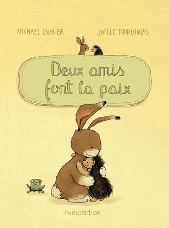 Couverture du livre « Deux amis font la paix » de Michael Engler et Joelle Tourlonias aux éditions Mineditions