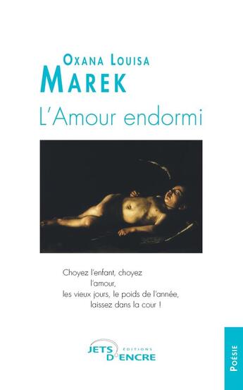 Couverture du livre « L'Amour endormi » de Oxana Louisa Marek aux éditions Jets D'encre