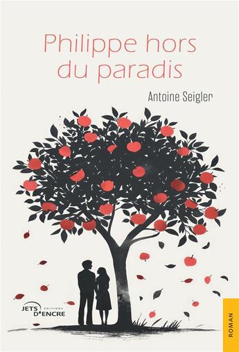 Couverture du livre « Philippe hors du paradis » de Antoine Seigler aux éditions Jets D'encre