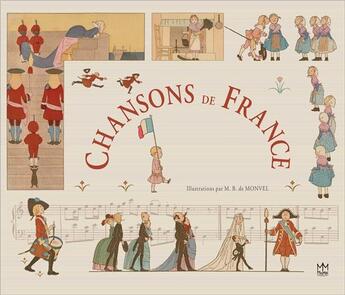 Couverture du livre « Chansons de France » de Louis-Maurice Boutet De Monvel et Anonyme aux éditions Mic Mac Editions