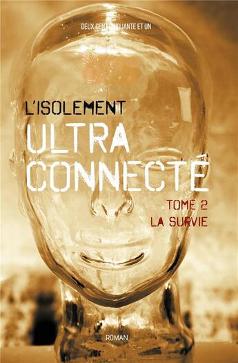 Couverture du livre « L'isolement ultra-connecté t.2 ; la survie » de  aux éditions Iggybook