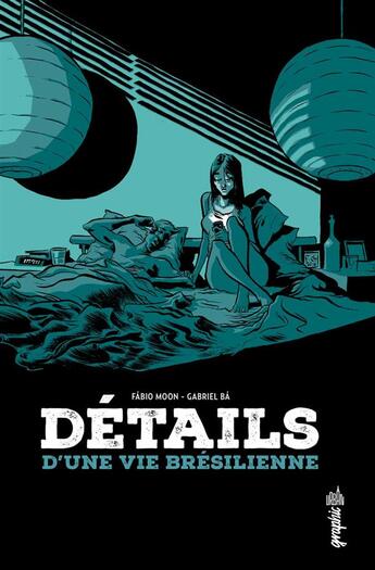 Couverture du livre « Détails d'une vie brésilienne » de Fabio Moon et Gabriel Ba aux éditions Urban Comics