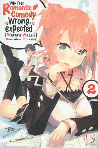 Couverture du livre « My teen romantic comedy is wrong as I expected Tome 2 » de Wataru Watari et Ponkan8 aux éditions Ofelbe