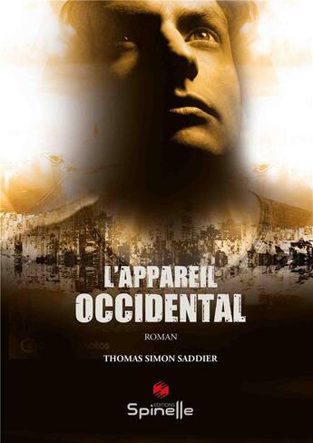 Couverture du livre « L'appareil occidental » de Thomas Simon Saddier aux éditions Spinelle