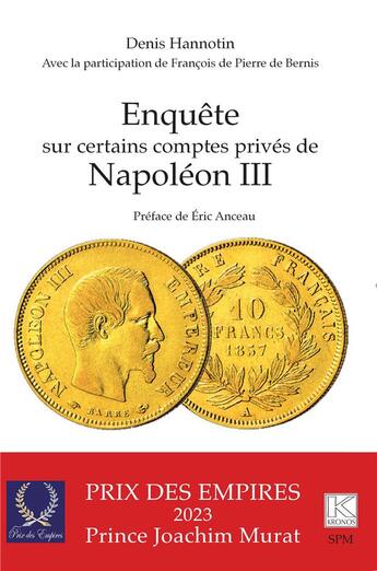 Couverture du livre « Enquête sur certains comptes privés de Napoléon III » de Hannotin aux éditions Spm Lettrage