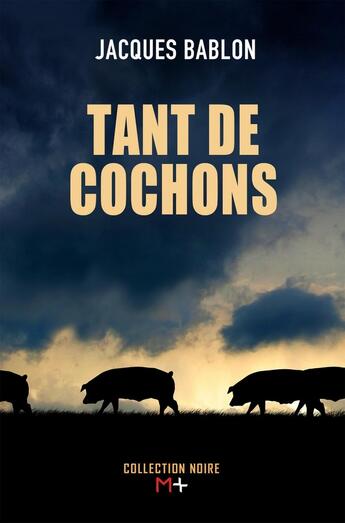 Couverture du livre « Tant de cochons » de Jacques Bablon aux éditions M+ Editions