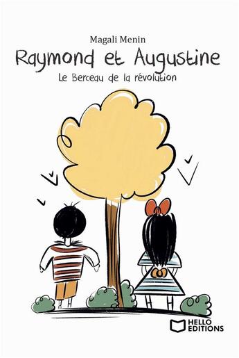 Couverture du livre « Raymond et Augustine, Le Berceau de la révolution » de Magali Menin aux éditions Hello Editions