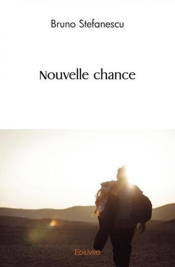 Couverture du livre « Nouvelle chance » de Stefanescu Bruno aux éditions Edilivre