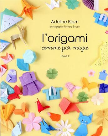 Couverture du livre « L'origami comme par magie t.2 » de Richard Boutin et Adeline Klam aux éditions Marabout