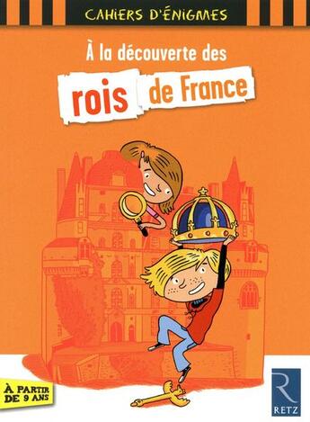 Couverture du livre « À la découverte des rois de France ; 9 ans » de Christian Lamblin aux éditions Retz
