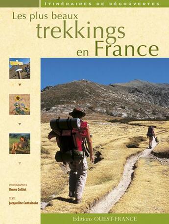 Couverture du livre « Les plus beaux trekkings en france » de Cantaloube-Colliot aux éditions Ouest France