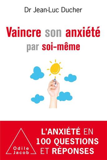 Couverture du livre « Vaincre son anxiété par soi-même » de Ducher aux éditions Odile Jacob