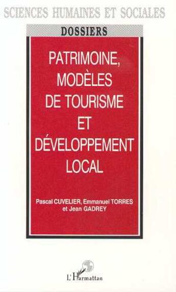 Couverture du livre « Patrimoine, modeles de tourisme et developpement local » de Fernand Cuvelier aux éditions L'harmattan