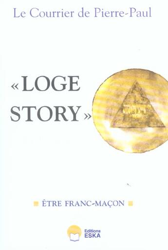 Couverture du livre « Loge story » de Pierre-Paul aux éditions Eska