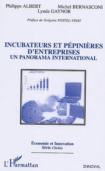 Couverture du livre « Incubateurs et pepinieres d'entreprises - un panorama international » de Gaynor/Bernasconi aux éditions L'harmattan