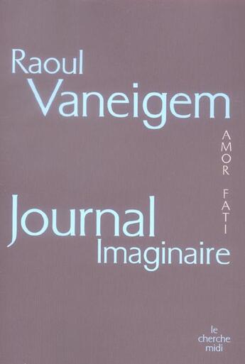 Couverture du livre « Journal imaginaire » de Raoul Vaneigem aux éditions Cherche Midi