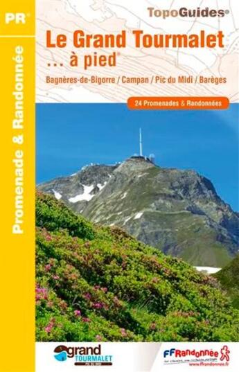 Couverture du livre « Le Grand Tourmalet et ses vallées... à pied ; Bagnères-de-Bigorre, Campan, Pic du Midi, Barèges (édition 2016) » de  aux éditions Ffrp