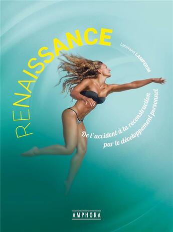 Couverture du livre « Résurrection ; de l'accident au développement personnel » de Lauriane Lamperin aux éditions Amphora