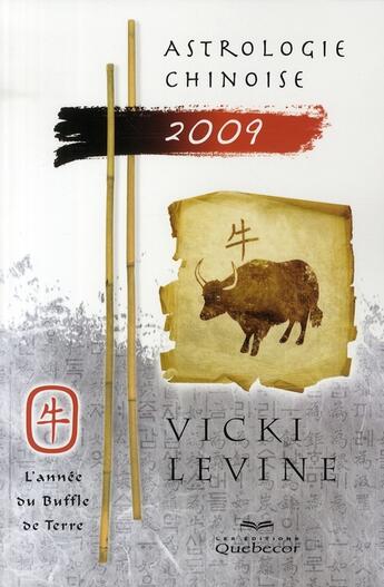 Couverture du livre « Astrologie chinoise ; l'année du buffle de terre (édition 2009) » de Vicki Levine aux éditions Quebecor
