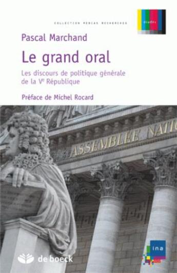 Couverture du livre « Le grand oral : les discours de politique générale de la Ve République » de Pascal Marchand aux éditions De Boeck Superieur