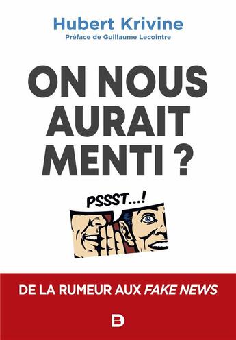 Couverture du livre « On nous aurait menti ? de la rumeur aux fake news » de Guillaume Lecointre et Hubert Krivine aux éditions De Boeck Superieur