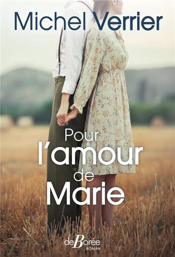 Couverture du livre « Pour l'amour de Marie » de Michel Verrier aux éditions De Boree