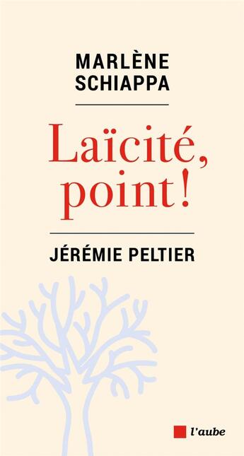 Couverture du livre « Laïcité point » de Marlene Schiappa et Jeremie Peltier aux éditions Editions De L'aube