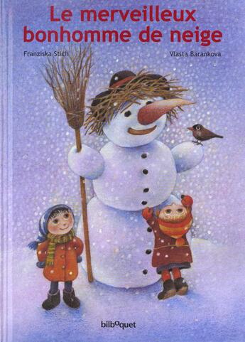 Couverture du livre « Le merveilleux bonhomme de neige » de Franziska Stich aux éditions Bilboquet