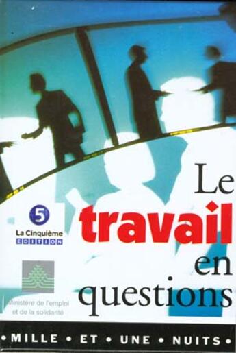 Couverture du livre « Le travail en questions » de  aux éditions Mille Et Une Nuits