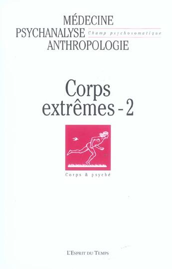 Couverture du livre « Champ Psychosomatique N 35 2004 - Corps Extremes 2 » de  aux éditions Esprit Du Temps