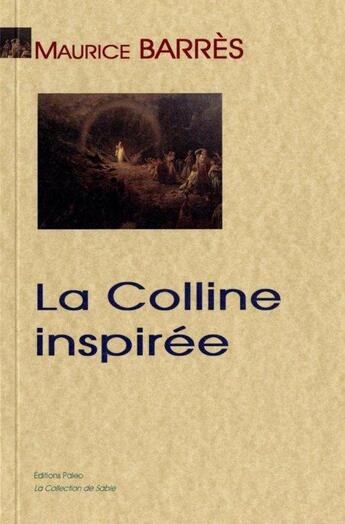 Couverture du livre « La colline inspirée » de Maurice Barres aux éditions Paleo