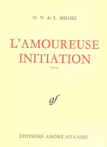 Couverture du livre « L'amoureuse initiation » de Oskar Wladislaw De Lubicz Milosz aux éditions Rocher