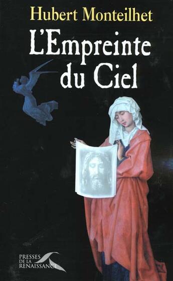 Couverture du livre « L'empreinte du ciel » de Hubert Monteilhet aux éditions Presses De La Renaissance