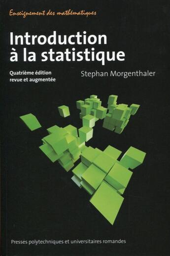 Couverture du livre « Introduction à la statistique (4e édition) » de Stephane Morgenthaler aux éditions Ppur